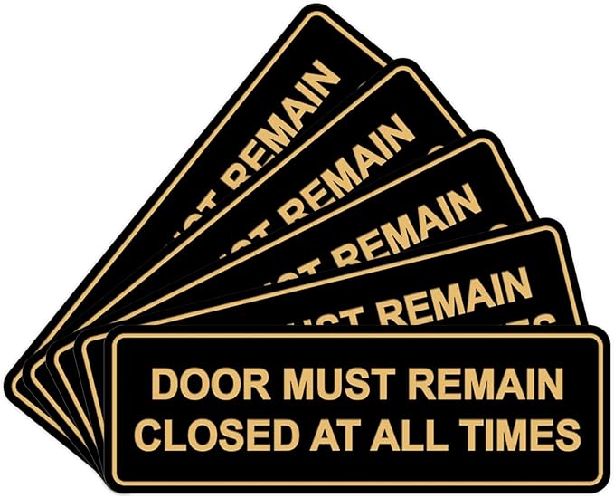 Signs ByLITA Standard Door Must Remain Closed At All Times Sign (Black Gold) - Large 5 Pack