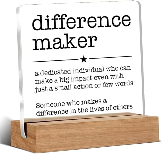 Appreciation Gifts for Leader Boss Mentor Coworker Teacher Difference Maker Gift Difference Maker Definition Clear Desk Decorative Sign Acrylic Sign With Wooden Stand for Desk Table Shelf