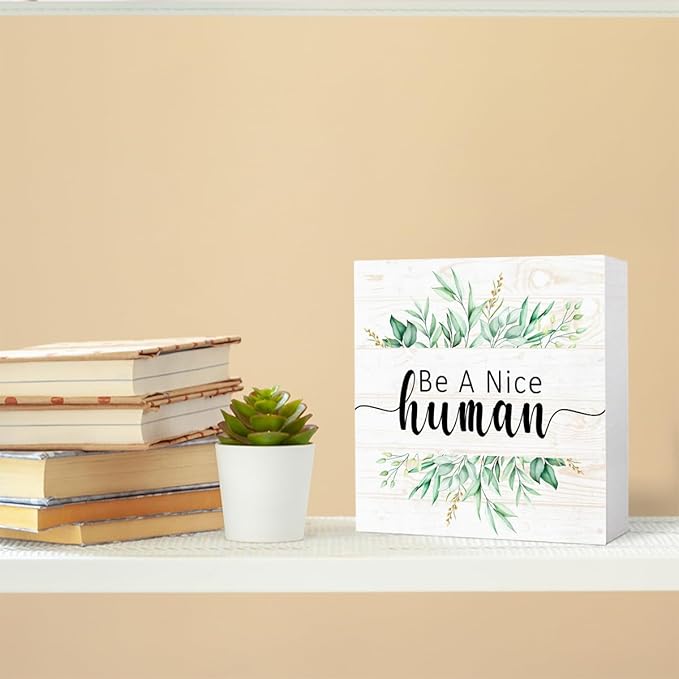Be A Nice Human Sign Wood Box,Inspirational Quote Wooden Block Sign for Home Office Tabletop Shelf Decor 5" x 5",Motivational Desk Decor Accessories for Women