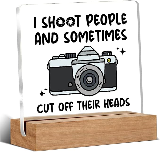 Funny Photographer Gifts for Women Men, Cool Photography Gifts for Photographers, Camera Lens Acrylic Plaque Gift, I Shoot People And Sometimes Cut Off Their Heads Desk Signs Decor 4 × 4 Inches