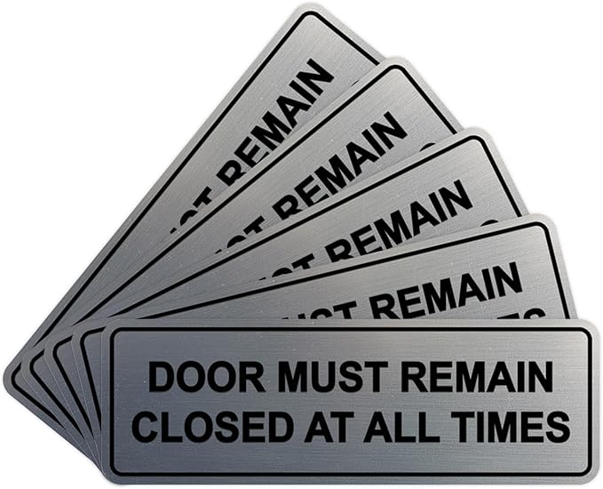 Signs ByLITA Standard Door Must Remain Closed At All Times Sign (Brushed Silver) - Small 5 Pack