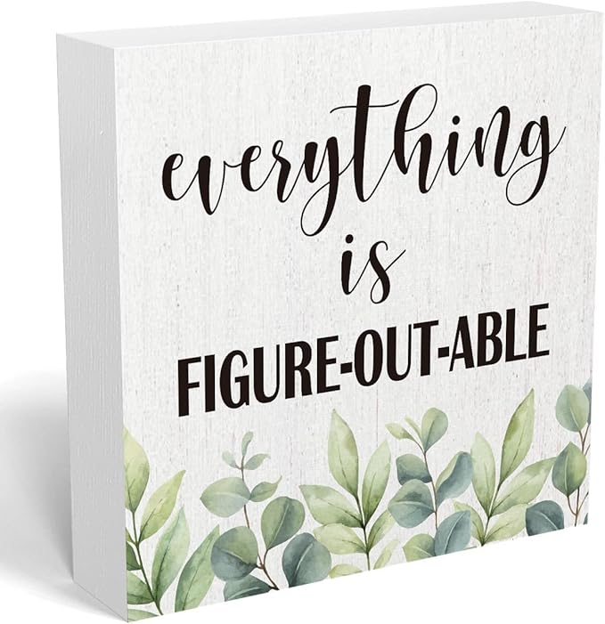 Everything Is Figureoutable Wooden Box Sign Decorative Motivational Gifts Wood Box Sign Home Office Decor Inspirational Rustic Farmhouse Square Desk Decor Sign for Shelf 5 x 5 Inches
