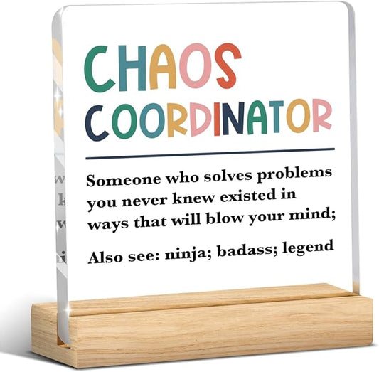 Chaos Coordinator Gift, Gift for Coworker Accounting Boss School Teacher Counselor Nurse Office Decor, Employee Appreciation Decorations, Funny Cute Humor Acrylic Desk Decoration for Office