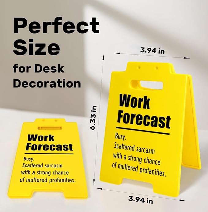 Work Forecast Desk Sign – Funny Office Decor with Sarcastic Humor, Workspace Accessory for Work, Cool Coworker Gift, Sign for Daily Laughs
