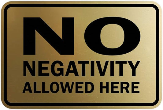 Signs ByLITA Classic Framed No Negativity Allowed Here Sign (Brushed Gold) - Large 10 Pack