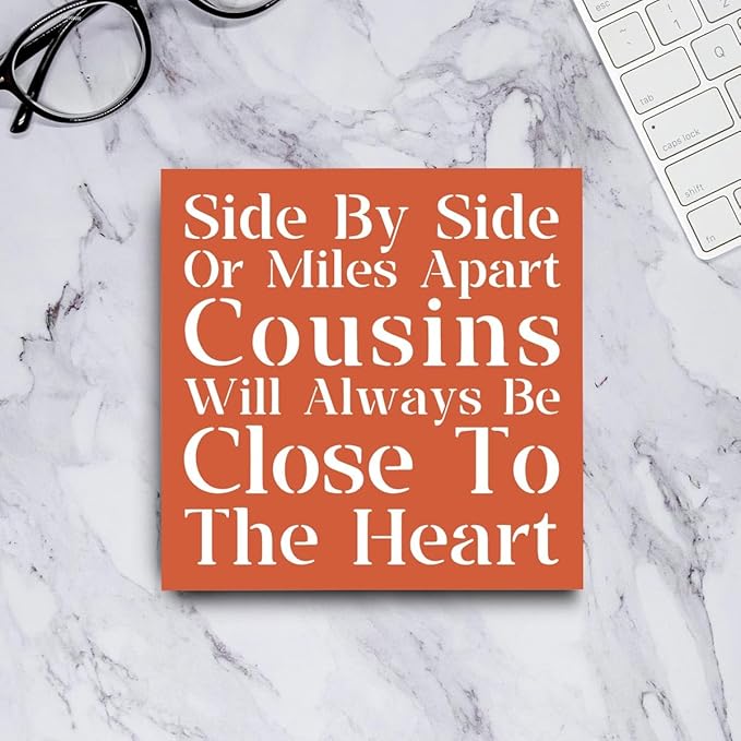 Inspirational Desk Decor, Side By Side Or Miles Apart Cousins Will Always Be Close To The Heart Sign Home Office Desk Cubicle Shelf Decor, Friendship Gifts for Cousins 5 X 5 Inch