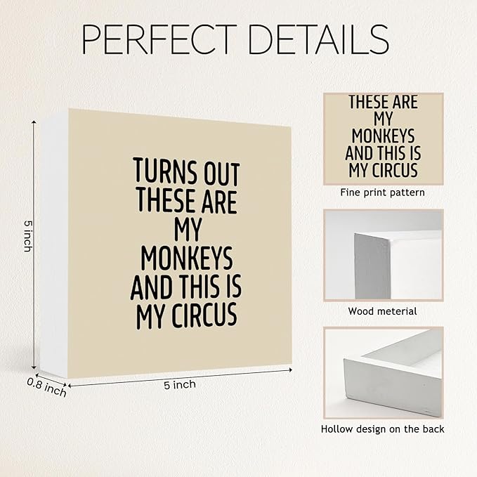 Funny Off-white Office Home Desk Table Decor Wood Sign - Turns Out These Are My Monkeys And This Is My Circus, Fun Desk Accessories for Work, Office Decorations for Work Women, Boss Gift, 5x5 Inch