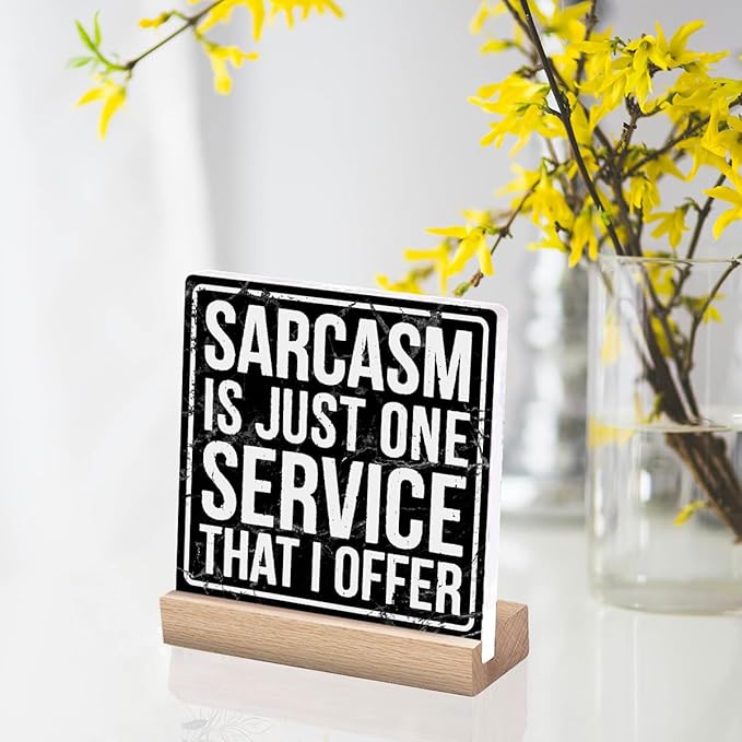 Funny Desk Signs For Office Decor Sarcasm Is Just One Service That I Offer Sign Sarcastic Gifts For Women Desk Accessories For Work Sarcastic Signs Funny Office Quotes Sign