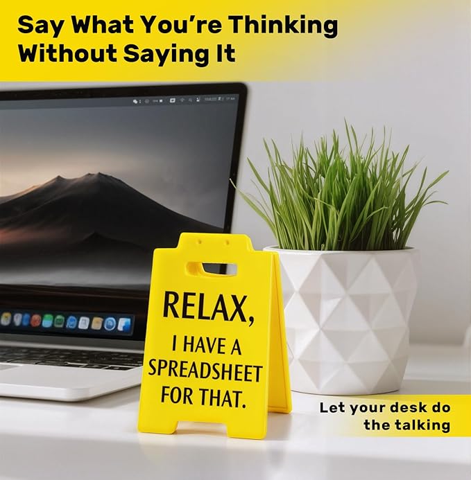 Funny Office Desk Decor Sign, Funny Cubicle Desk Accessories for Work, Gag Gifts for Coworkers Boss Teacher Principal Men Women Team, Relax I Have A Spreadsheet for That Office Decorations Supplies