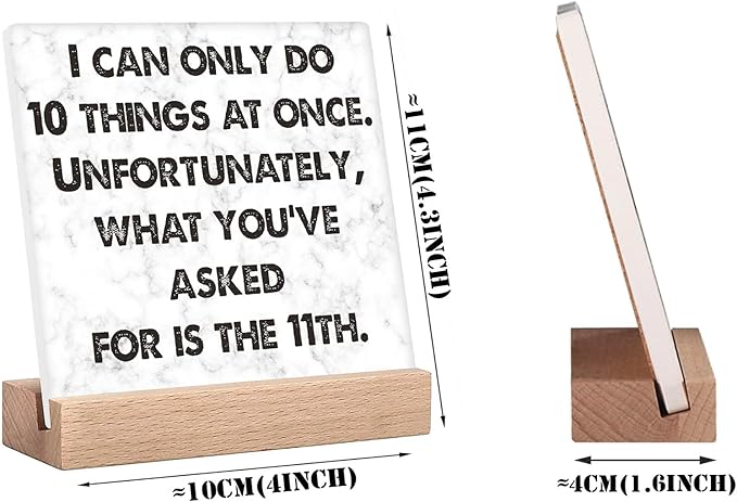 Funny Office Desk Decor Signs I Can Only Do 10 Things At Once Sign Fun Desk Accessories For Work Women Home Decor Gift Office Gifts For Men Boss Day Decorations For Office Sign With Wooden Stand