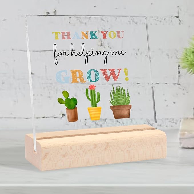 Teacher Appreciation Gifts, Teacher Gifts from Students Thank You Teacher Graduation Party Gifts, Thank You for Helping Me Grow Clear Desk Decorative Sign with Wooden Stand