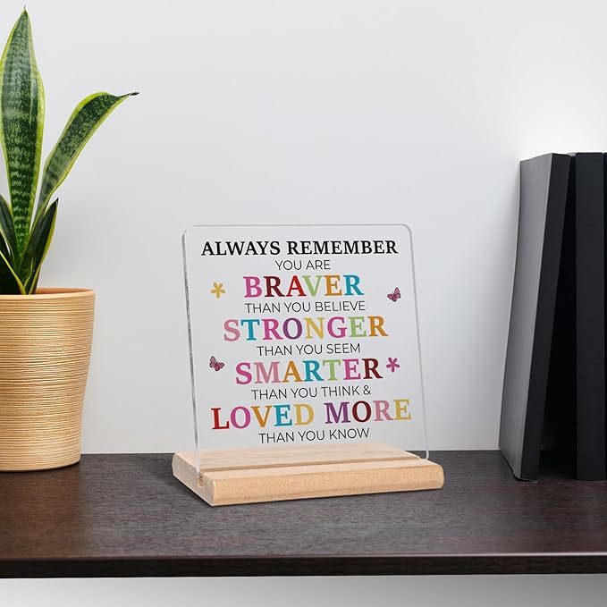 Inspirational Gifts for Daughter Son Friends Family, Always Remember You Are Braver Acrylic Plaque Sign, Motivational Quotes Desk Sign, Birthday Graduation Christmas Gift