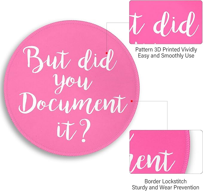 Funny Work Mouse Pad, Small Round Mouse Pads for Desk, Cute Mini Travel Mousepad for Wireless Computer Laptop, Office Desk Accessories, But Did You Document It, 8.6 x 8.6 inch