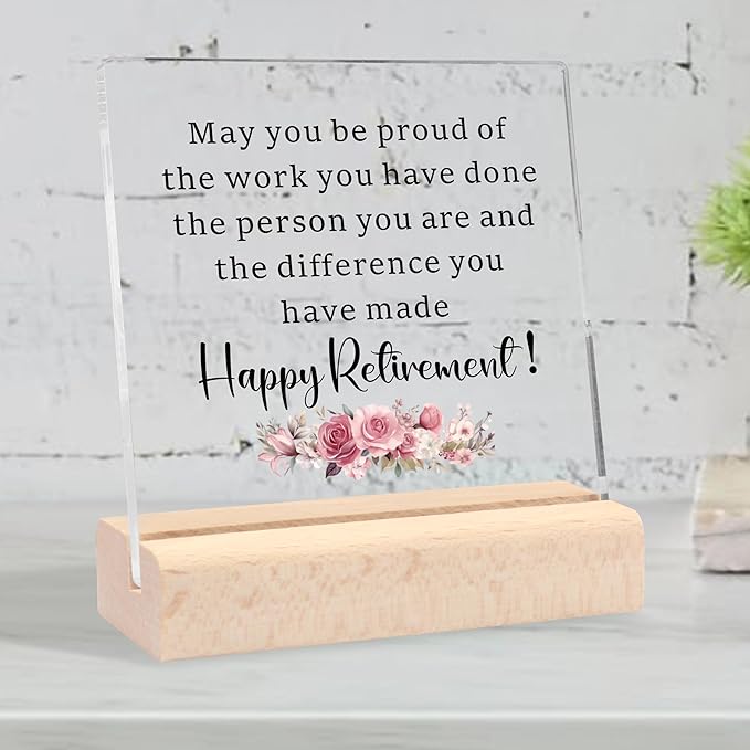 Retirement Gift for Woman, Happy Retirement Acrylic Desk Decorative Sign May You Be Proud of The Work You Have Done, Best Retirement Gifts Inspirational Farewell Gifts for Coworkers Retired Friends Teachers