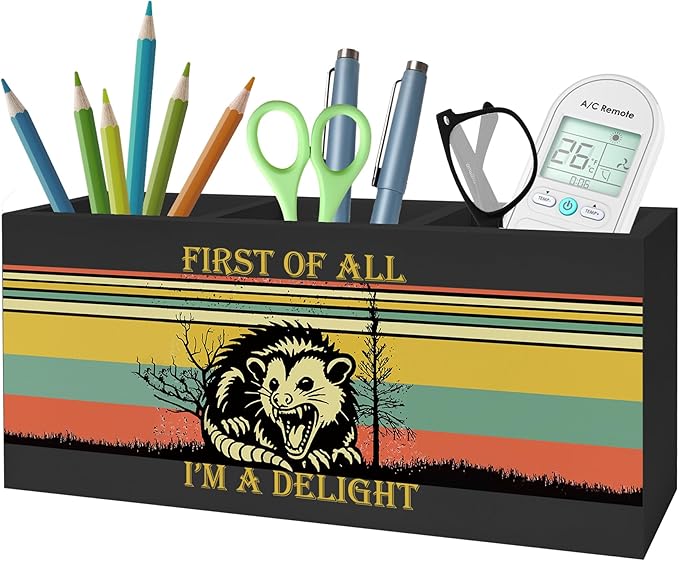 Sarcastic Angry Opossum Pencil Pen Holder for Desk, First of All I'm A Delight Wooden Pencil Holder Organizer for Home Office Desk Accessories, Funny Office Gifts for Women Men