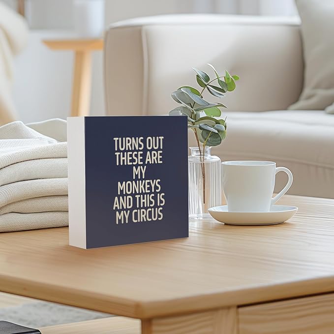 Funny Blue Office Home Desk Table Decor Wood Sign - Turns Out These Are My Monkeys And This Is My Circus, Fun Desk Accessories for Work, Office Decorations for Work Women, Boss Gift, 5x5 Inch