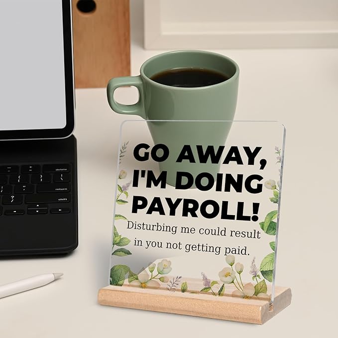 Funny Office Payroll Clerk Gifts for Colleague, Go Away I'm Doing Payroll Acrylic Decorative Sign, Retirement Appreciation Birthday Gifts for Payroll Clerk, Payroll Specialist, Coworker