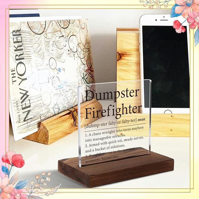 Dumpster Firefighter Plaque, Funny Boss Gift for Managers, Coworkers, Office Humor Gift for Women, Modern Acrylic Desk Plaque with Inspirational Quotes, 10 x 10 x 1.5 cm,XXD55