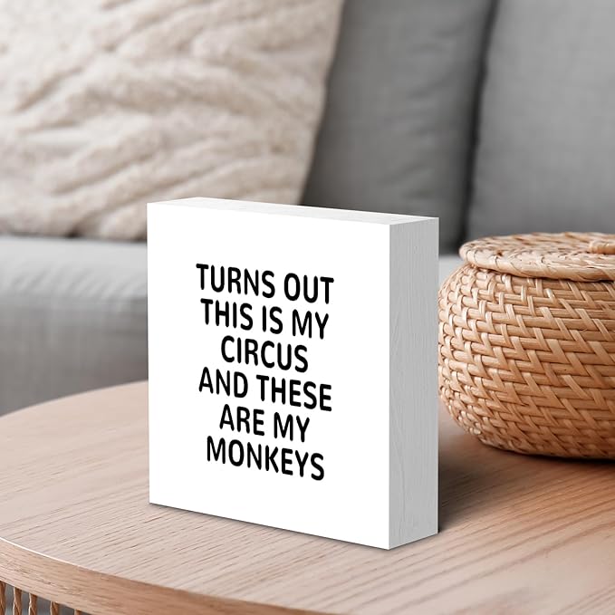 Funny White Office Home Desk Table Decor Wood Sign - Turns Out These Are My Monkeys And This Is My Circus, Fun Desk Accessories for Work, Office Decorations for Work Women, Boss Gift, 5x5 Inch
