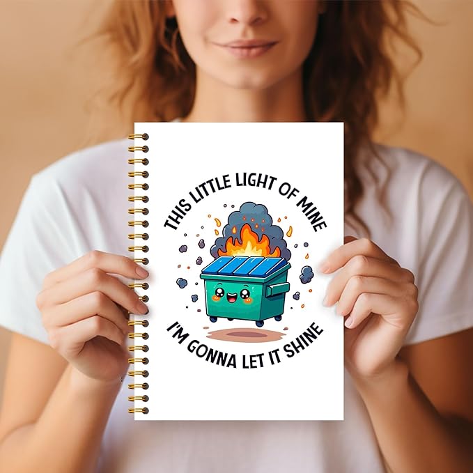 Humorous Dumpster Fire Notebook, This Little Light of Mine Dumpster Fire Journal, Funny Office Supplies, Funny Journals for Women, Hardcover Spiral Notebooks 5.5x8.3 Inch