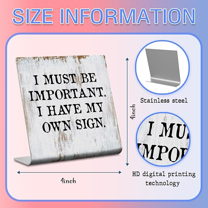 Funny Desk Signs for Work Office, I Must Be Important I Have My Own Sign,Work Office Decor for Women Men,Office Desk for Coworker Work bestie Friend, Office Humor Decor Sign Plaque XB282