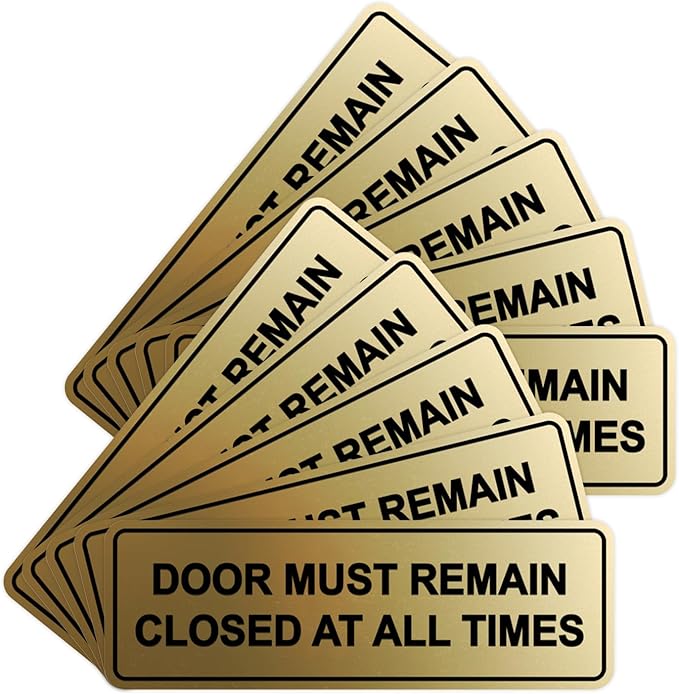Signs ByLITA Standard Door Must Remain Closed At All Times Sign (Brushed Gold) - Small 10 Pack