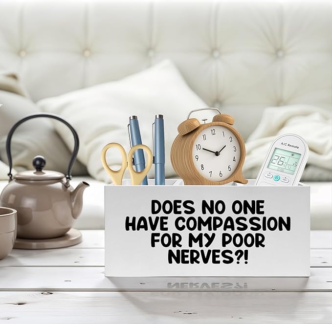 Funny Pencil Pen Holder for Desk, Does No One Have Compassion for My Poor Nerves Wooden Pencil Holder Organizer for Home Office Desk Accessories, Funny Office Gifts for Women Men