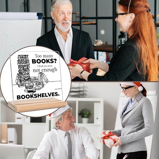 Inspirational Bookshelf Gift for Book Lover, Too Many Books I Think You Mean Not Enough Bookshelves Acrylic Decorative Sign for Home Office Library