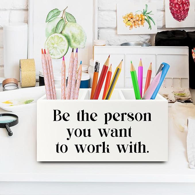Be the Person You Want to Work with White Pen Pencil Holder Organizer for Desk, Inspirational Gifts for Women Men, Motivational Wooden Box Sign for Home Office Desk Tabletop Decorations