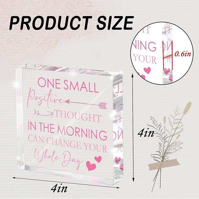 One Small Positive Thought in the Morning Can Change Your Whole Day Acrylic Sign - 4x4 Inch Pink Letters Motivational Desktop Decor, Small Morning Motivational Decor for Desks and Offices