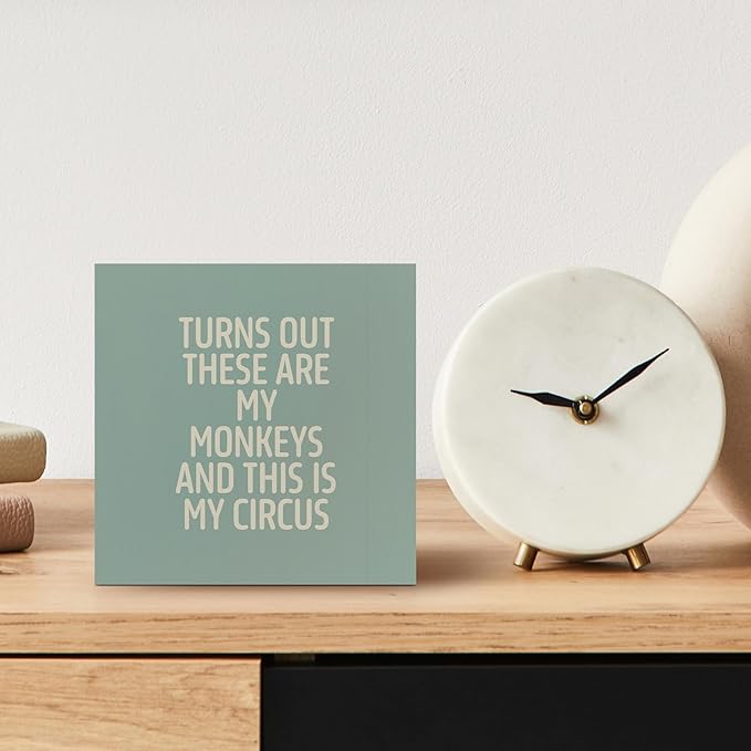Funny Cyan Office Home Desk Table Decor Wood Sign - Turns Out These Are My Monkeys And This Is My Circus, Fun Desk Accessories for Work, Office Decorations for Work Women, Boss Gift, 5x5 Inch
