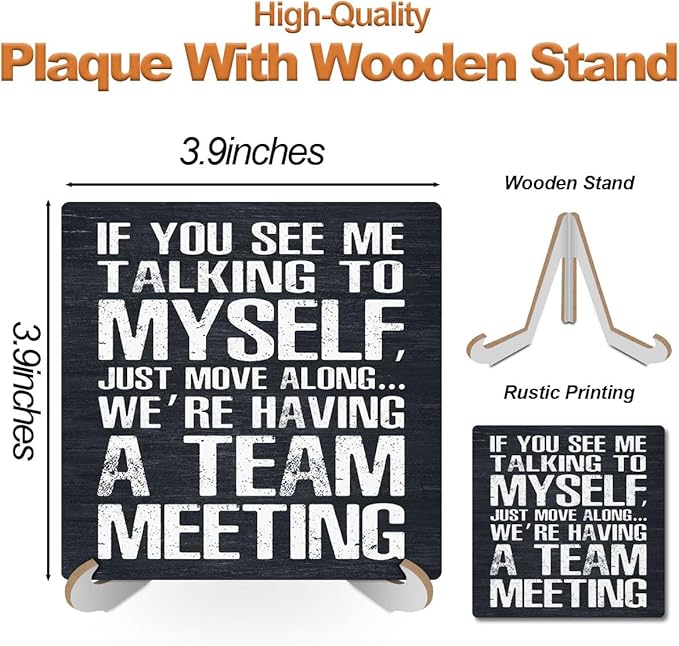 Team Meeting Wood Sign with Saying Desk Decor Funny Office Decor Sign Cubicle Decor Country Plaque with Wooden Stand Rustic Home Farmhouse Office Table Shelf Desk Accessories Coworker Gift