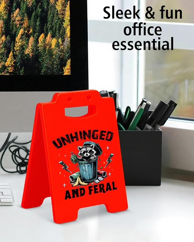 Funny Raccoon Desk Little Signs - Unhinged and Feral Raccoon Gifts for Women Men, Gag Office Gifts for Coworkers Cubicle Office Decorations