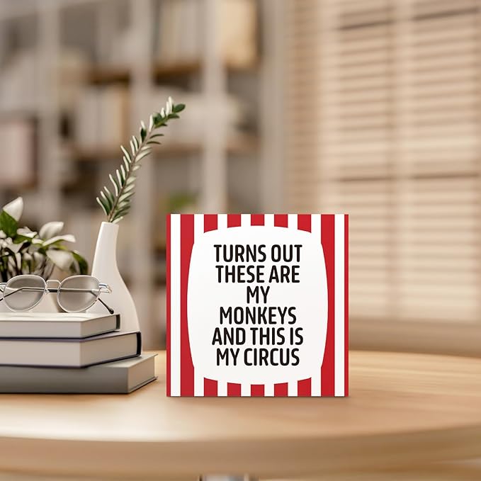 Funny Stripes Office Home Desk Table Decor Wood Sign - Turns Out These Are My Monkeys And This Is My Circus, Fun Desk Accessories for Work, Office Decorations for Work Women, Boss Gift, 5x5 Inch