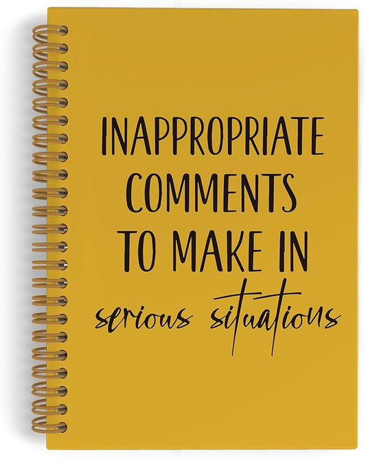 Funny Spiral Notebook for coworkers, Inappropriate Comments to Make in Serious Situations Journal Notebook, Funny Yellow Notebooks for School Work, Humor Office Supplies Gifts for Women, 5.5x8.3