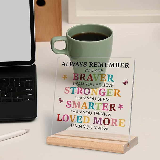 Inspirational Gifts for Daughter Son Friends Family, Always Remember You Are Braver Acrylic Plaque Sign, Motivational Quotes Desk Sign, Birthday Graduation Christmas Gift