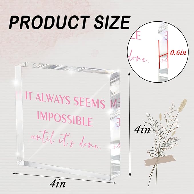 It Always Seems Impossible Until It'S Done Acrylic Sign - 4x4 Inch Motivational Desktop Decor, Inspirational Gift For Goal Achievers, For Bedroom, Office, Living Room
