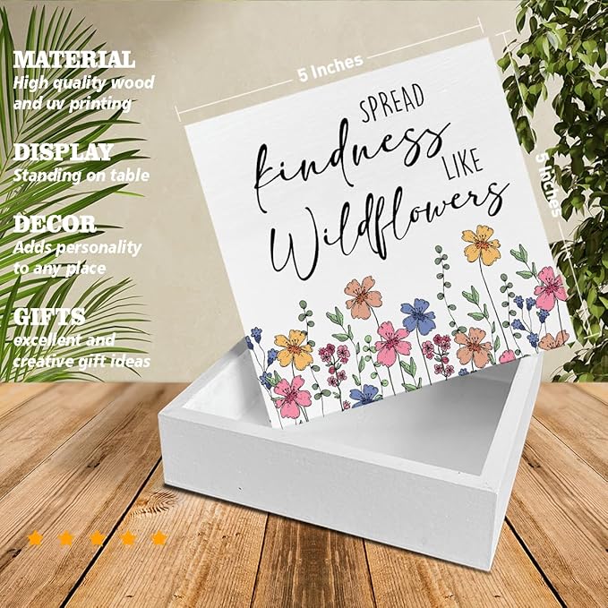Wildflowers Decor Gift for Spreading Kindness Farmhouse Flowers Decorations Home Office Wood Sign for Desk Table Shelf 5 x 5 Inches