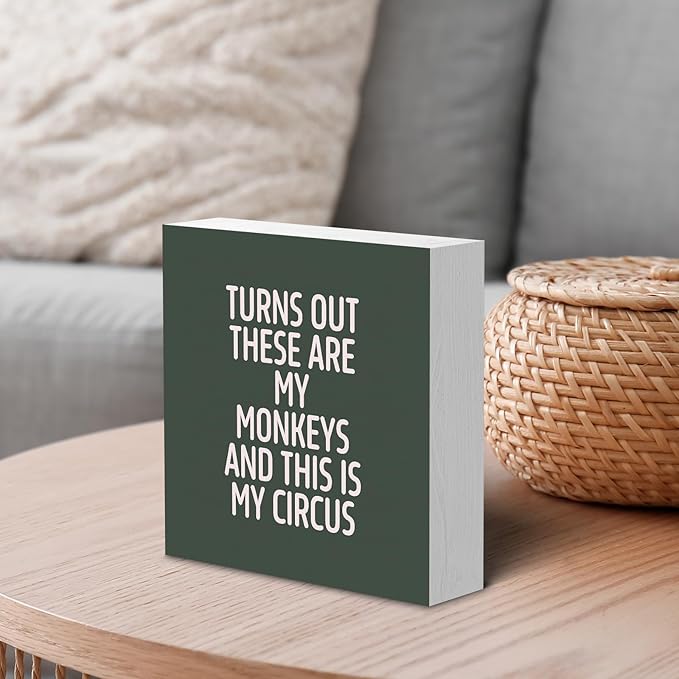 Funny Office Home Desk Table Decor Wood Sign - Turns Out These Are My Monkeys And This Is My Circus, Fun Desk Accessories for Work, Office Decorations for Work Women, Boss Gift for Women, 5x5 Inch