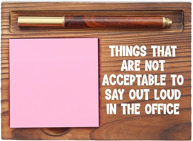 Funny Office Sticky Note Holder, Things That are Not Acceptable to Say Out Loud in The Office, Work Desk Organizer with Humor, Coworker Gift, Boss Appreciation, Workplace Gag Gift EDP120