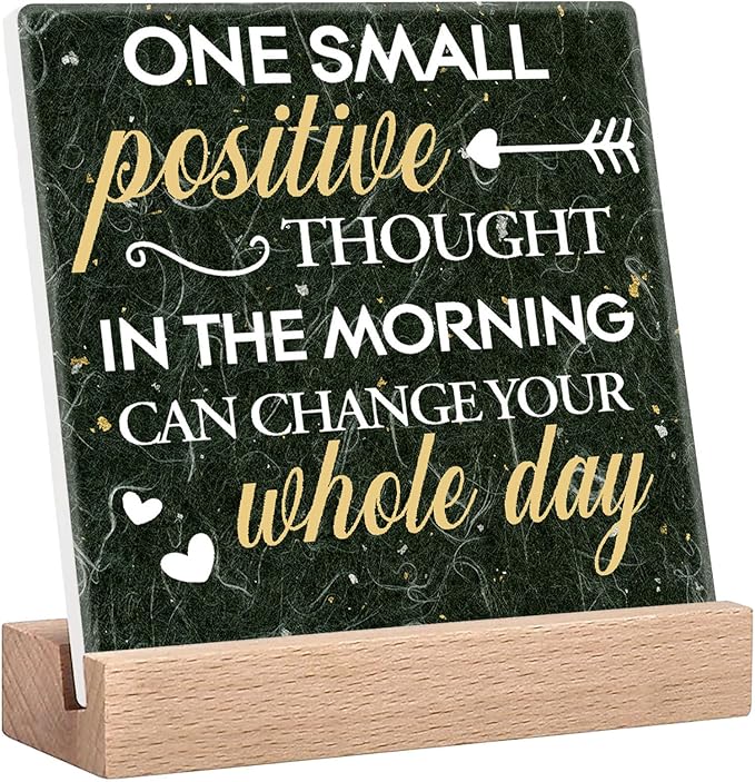 Home Office Desk Decor Book Shelf Decor Inspirational Quotes Signs One Small Positive Thought In The Morning Can Change Your Whole Day Sign Office Cubicle Accessories Motivational Desk Decorations Gifts For Women Bedroom Signs