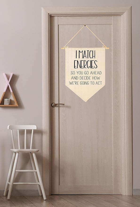 Funny Office Wall Decor- I Match Energies Banner - Empath Gifts- Coworker Gift-Office Wall Sign - Canvas Hanging Pennant Flag Banner Wall Sign Decor
