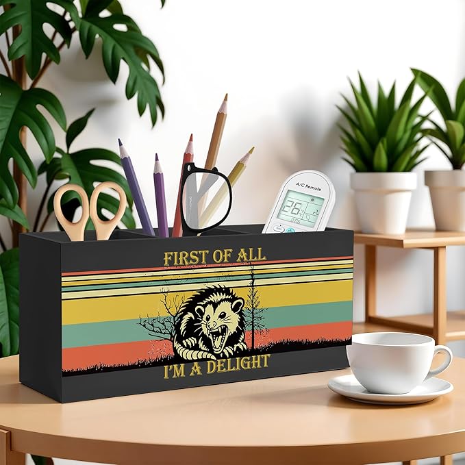 Sarcastic Angry Opossum Pencil Pen Holder for Desk, First of All I'm A Delight Wooden Pencil Holder Organizer for Home Office Desk Accessories, Funny Office Gifts for Women Men