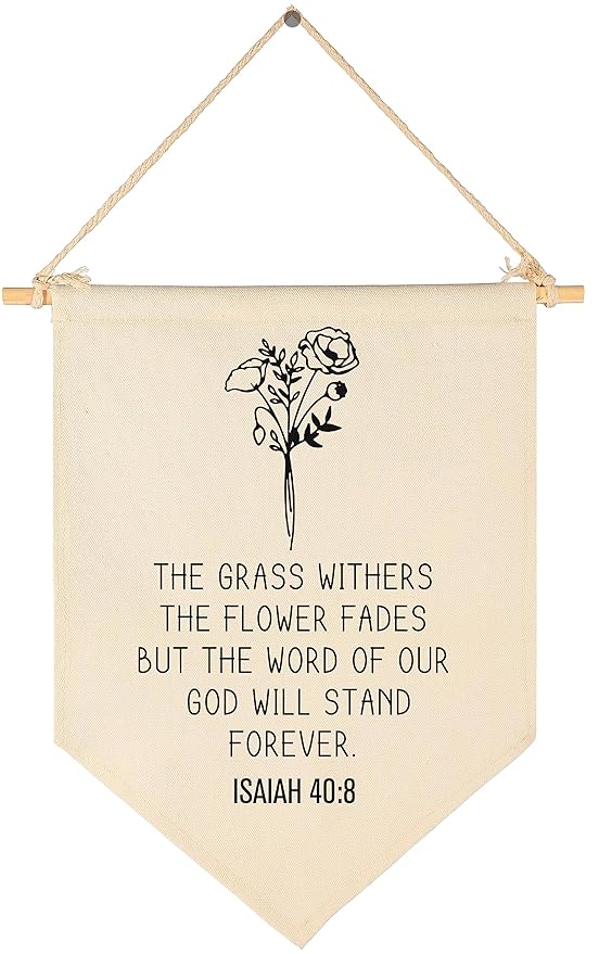 The Grass Withers- Bible Verse Wall Art- Floral Christian Wall Decor- Bible Gift-Botanical Scripture Hanging Flag Art Decor-Banner Sign Decoration Gift-Farmhouse Living Room Bedroom Home Decoration