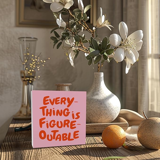 Inspirational Pink Orange Office Decor, Every Thing is Figure Outable Motivational Office Accessories Wooden Box Sign, Inspirational Gifts for Women, Men Wall Desk Shelf Tabletop Decoration 5x5In