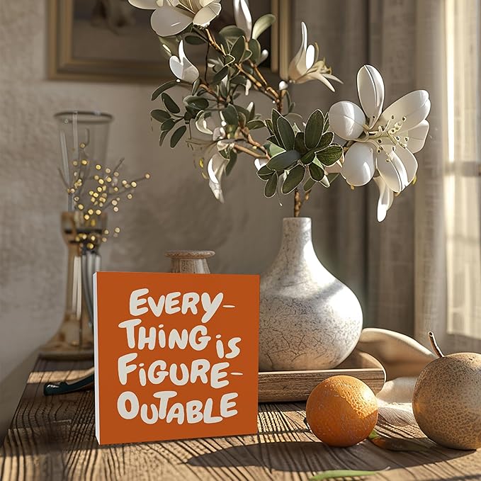 Inspirational Orange Office Decor, Every Thing is Figure Outable Motivational Office Accessories Wooden Box Sign, Inspirational Gifts for Women, Men Wall Desk Shelf Tabletop Decoration 5x5In