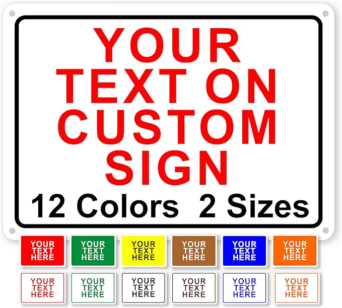 Custom Signs Outdoor Metal for Home Office Business, Personalized, Door, Porch, Delivery, Man Cave, Shop, Garage, Street. For Outside or Inside Use. Our Metal Signs Are UV Printed Solid Aluminum 18x12