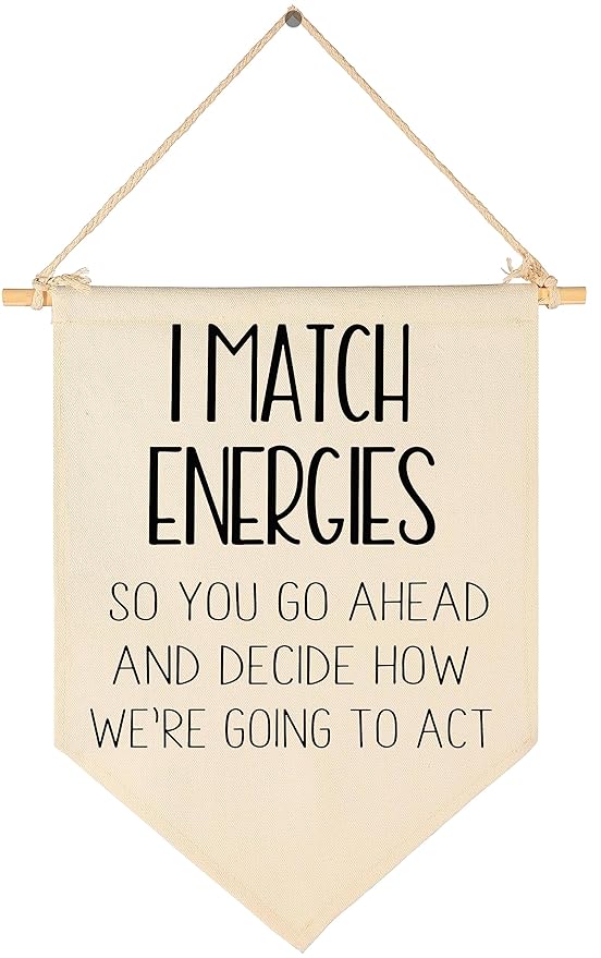 Funny Office Wall Decor- I Match Energies Banner - Empath Gifts- Coworker Gift-Office Wall Sign - Canvas Hanging Pennant Flag Banner Wall Sign Decor