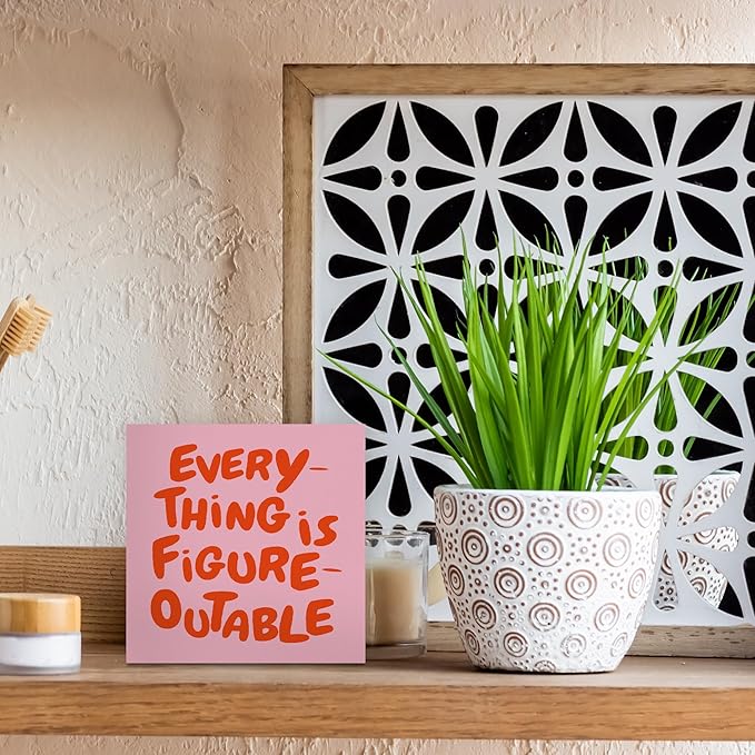 Inspirational Pink Orange Office Decor, Every Thing is Figure Outable Motivational Office Accessories Wooden Box Sign, Inspirational Gifts for Women, Men Wall Desk Shelf Tabletop Decoration 5x5In
