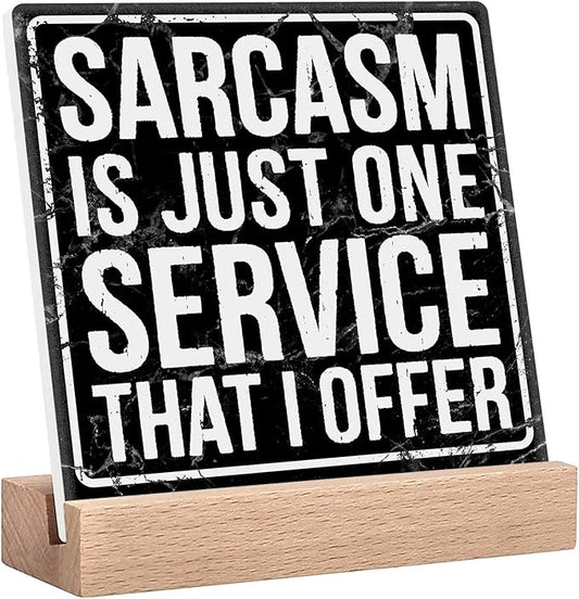 Funny Desk Signs For Office Decor Sarcasm Is Just One Service That I Offer Sign Sarcastic Gifts For Women Desk Accessories For Work Sarcastic Signs Funny Office Quotes Sign